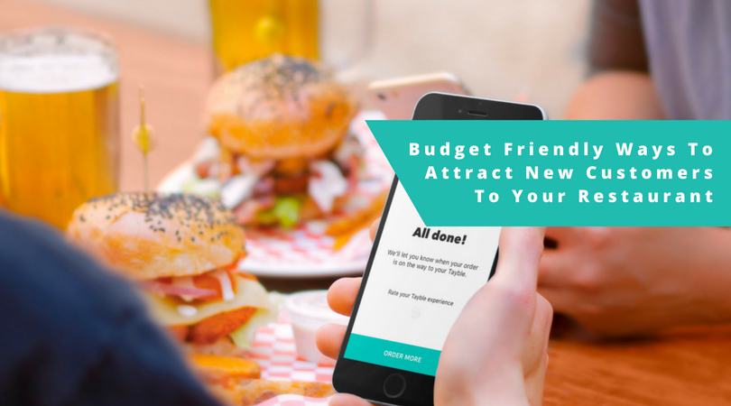 4 Budget Friendly Ways To Attract New Customers To Your Restaurant